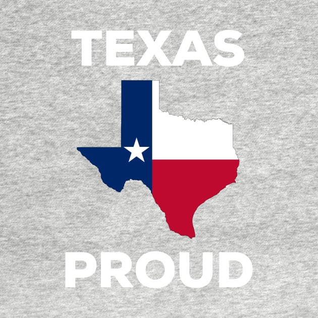 Texas Proud by CoastalDesignStudios